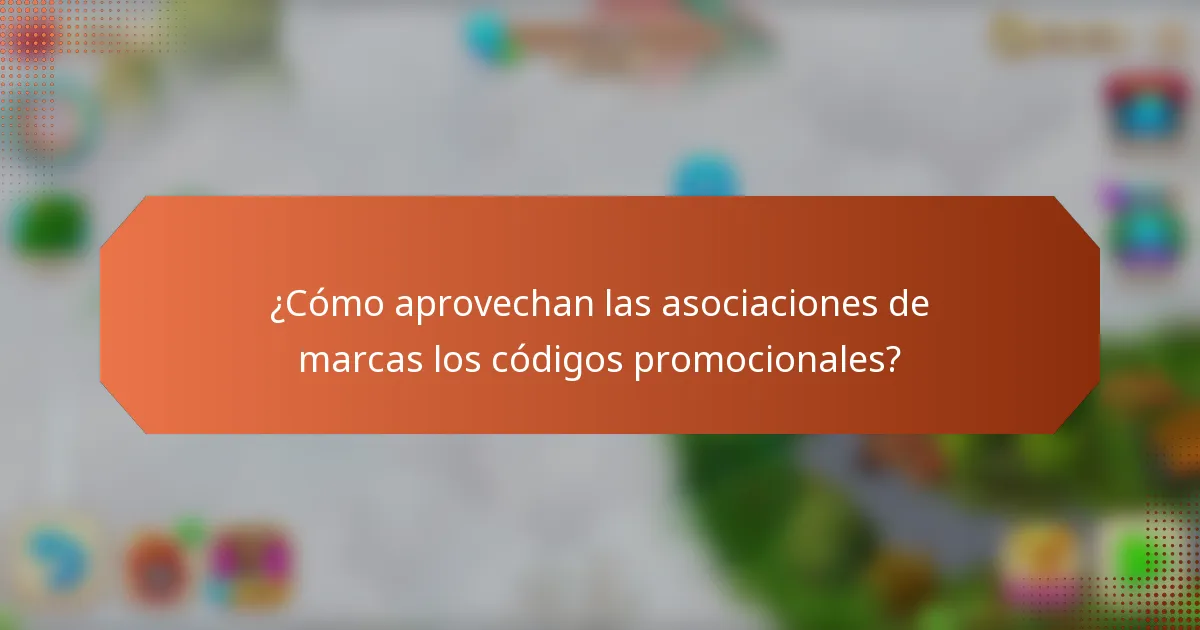 ¿Cómo aprovechan las asociaciones de marcas los códigos promocionales?