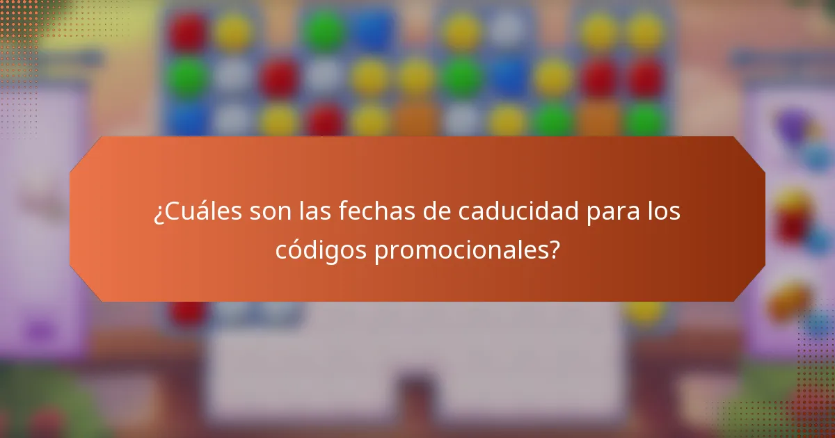 ¿Cuáles son las fechas de caducidad para los códigos promocionales?