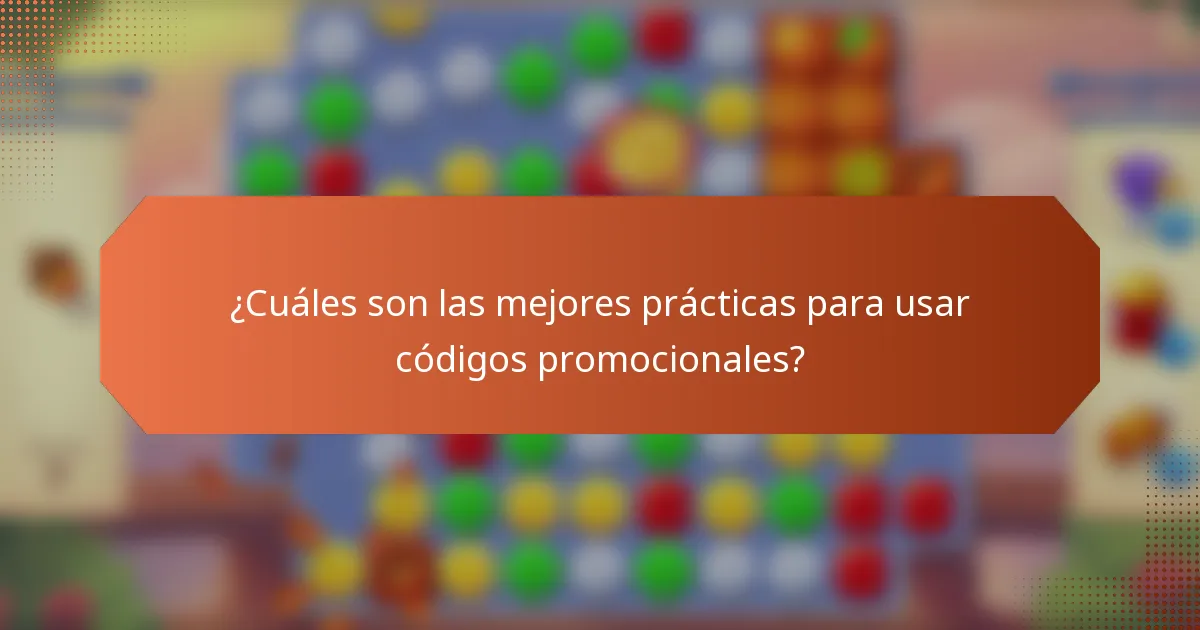 ¿Cuáles son las mejores prácticas para usar códigos promocionales?