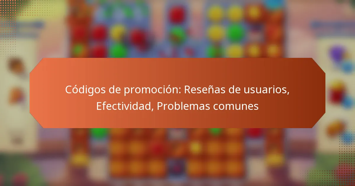 Códigos de promoción: Reseñas de usuarios, Efectividad, Problemas comunes