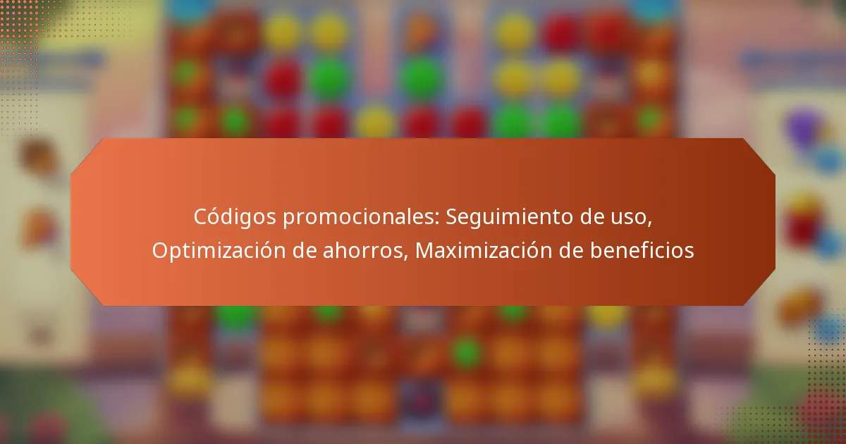 Códigos promocionales: Seguimiento de uso, Optimización de ahorros, Maximización de beneficios