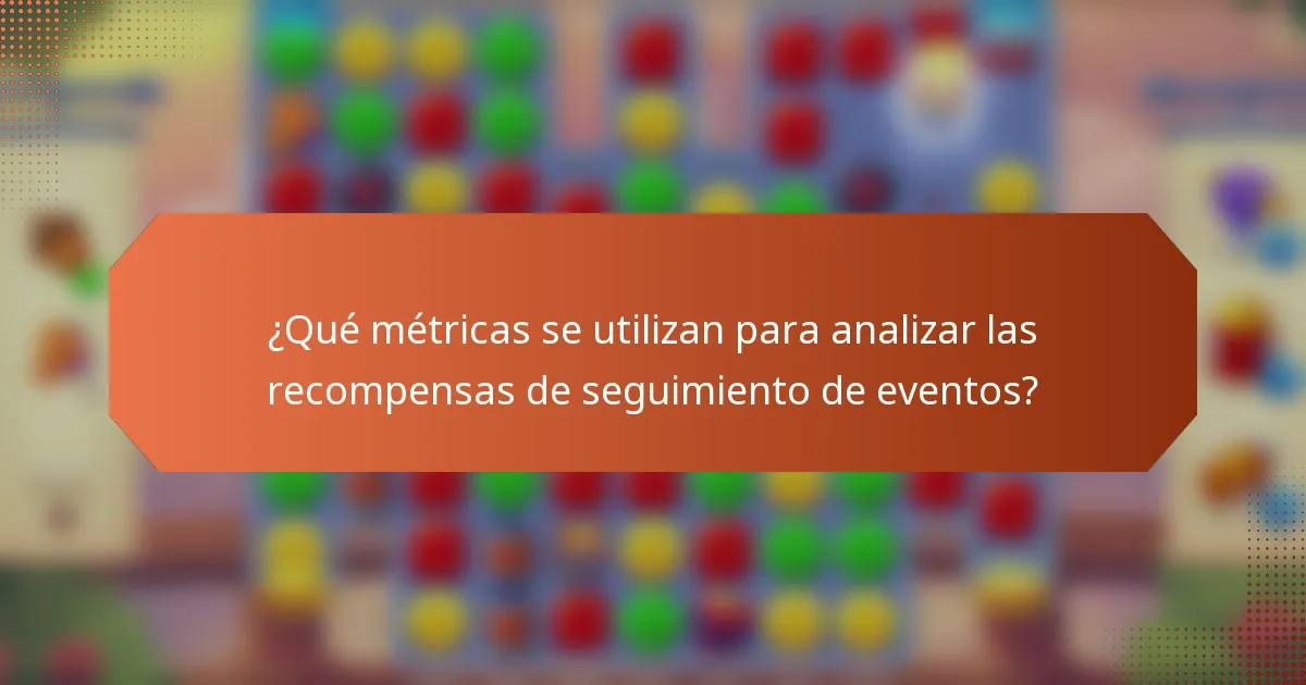 ¿Qué métricas se utilizan para analizar las recompensas de seguimiento de eventos?